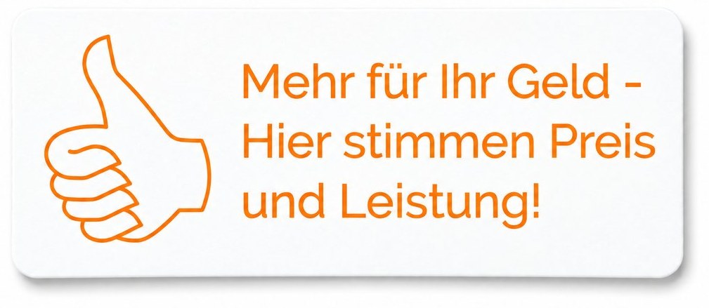 Symbol mit Daumen hoch: Mehr für Ihr Geld – hier stimmen Preis und Leistung